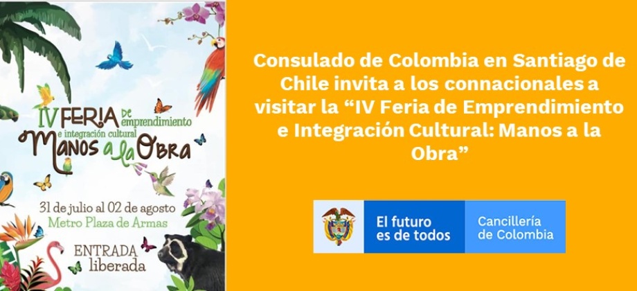 Consulado de Colombia invita a los connacionales a visitar la “IV Feria de Emprendimiento e Integración Cultural: Manos a la Obra”