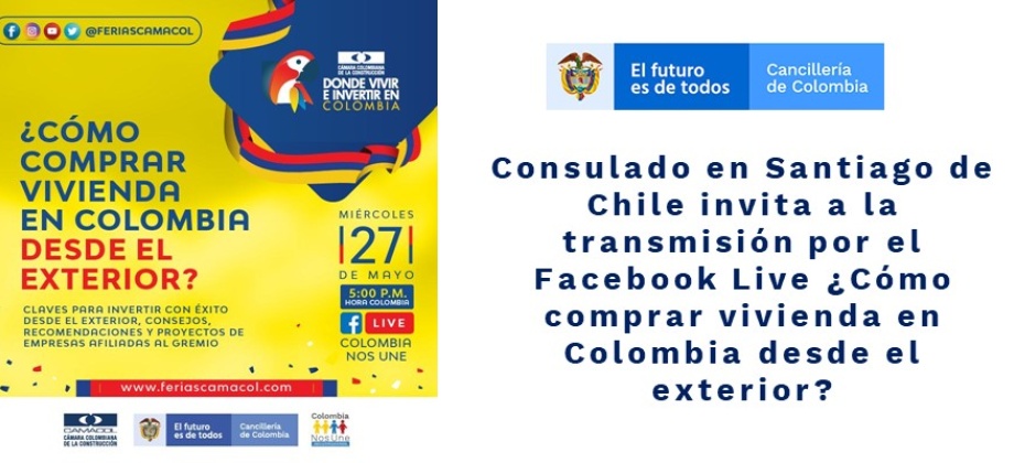 Consulado en Santiago invita a la transmisión por el Facebook Live ¿Cómo comprar vivienda en Colombia desde el exterior?