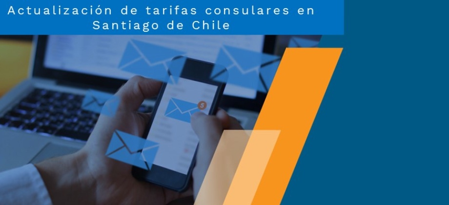 ATarifas vigentes entre el 1 de mayo y el 31 de agosto en el Consulado de Colombia en Santiago de Chile