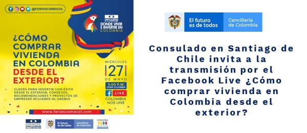 Consulado en Santiago invita a la transmisión por el Facebook Live ¿Cómo comprar vivienda en Colombia desde el exterior?