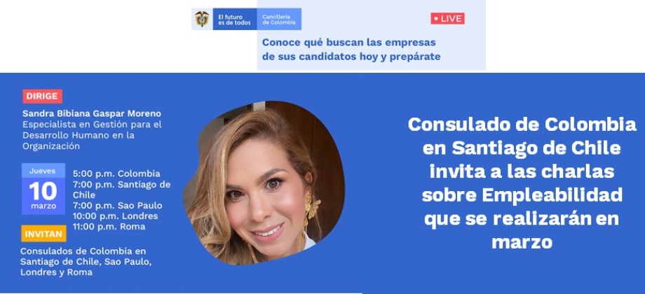 Consulado de Colombia en Santiago de Chile invita a las charlas sobre Empleabilidad que se realizarán en marzo