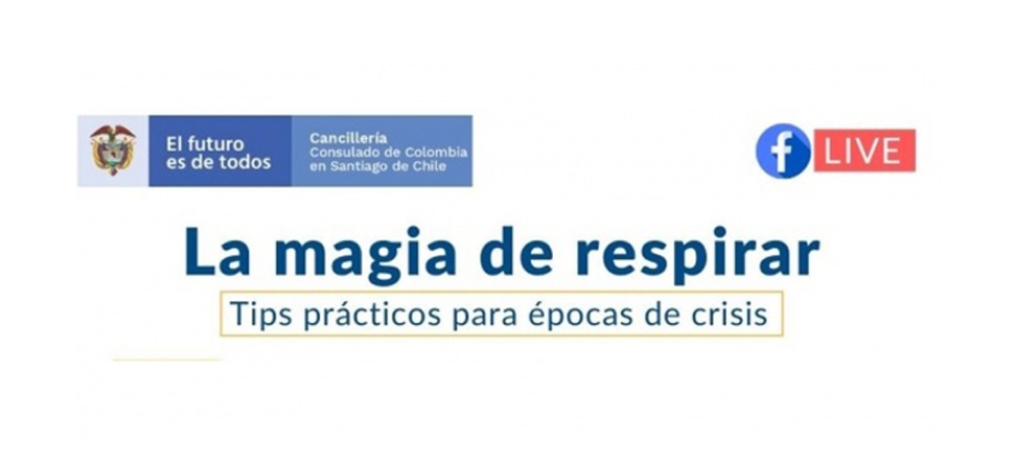 Consulado de Colombia en Santiago de Chile invita a la charla “La magia de respirar” del 10 de junio de 2021