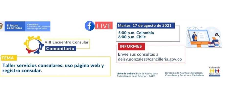 El Consulado de Colombia en Santiago de Chile invita a la charla virtual "Trámites de servicios consulares: uso página web y registro consular", el 17 de agosto de 2021