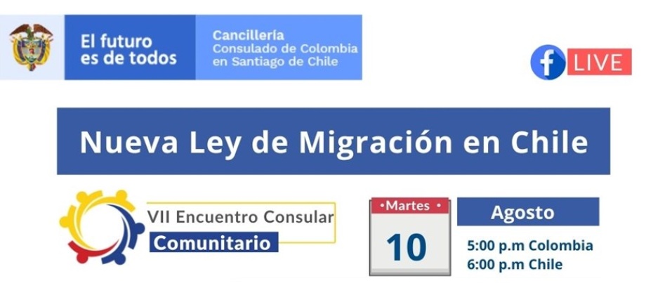 El Consulado de Colombia en Santiago realizará el Facebook Live sobre la Nueva Ley de Migración en Chile el martes 10 de agosto de 2021