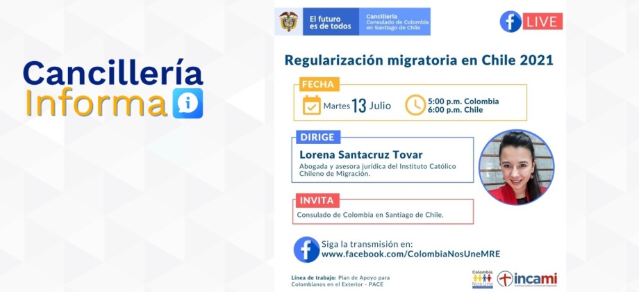 El Consulado de Colombia en Santiago invita a la charla virtual sobre regularización migratoria en Chile, el 13 de julio de 2021
