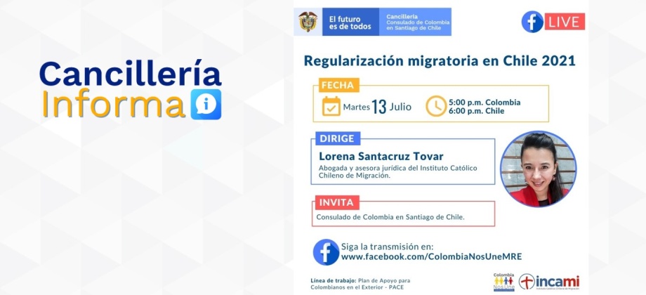 El Consulado de Colombia en Santiago invita a la charla virtual sobre regularización migratoria en Chile, el 13 de julio de 2021