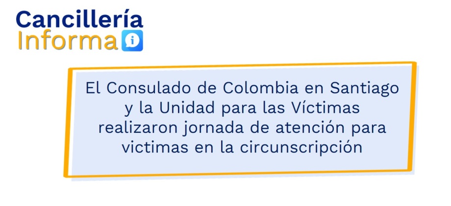 El Consulado de Colombia en Santiago y la Unidad para las Víctimas realizaron jornada de atención para victimas en la circunscripción