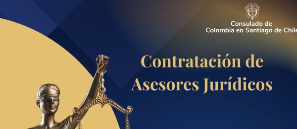 Consulado de Colombia en Santiago de Chile recibe propuestas para contratación de asesores jurídicos hasta el 28 de noviembre de 2024 