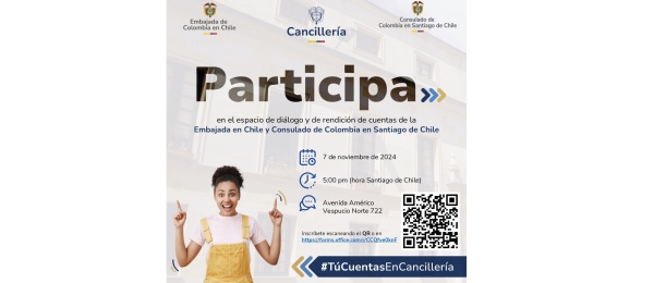 La Embajada y el Consulado de Colombia en Santiago de Chile invita a la Rendición de Cuentas el 7 de noviembre de 2024
