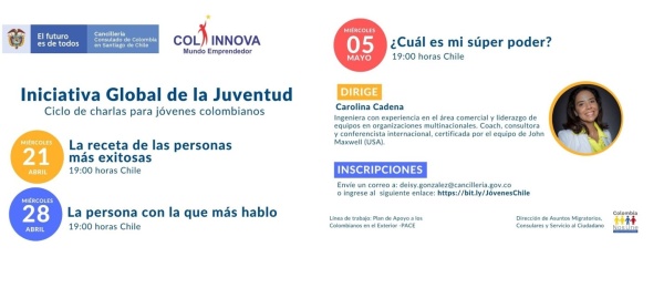 Consulado de Colombia en Santiago de Chile invita al ciclo virtual de charlas ‘Iniciativa Global de la Juventud’, los días 21, 28 de abril y 5 de mayo de 2021