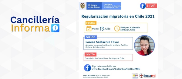 El Consulado de Colombia en Santiago invita a la charla virtual sobre regularización migratoria en Chile, el 13 de julio de 2021